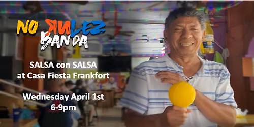 No Rulez Banda Presents Salsa con Salsa at Casa Fiesta Frankfort