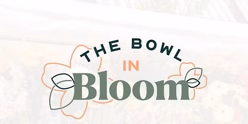 The Bowl in Bloom