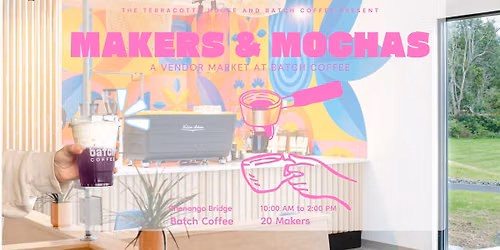 Makers and Mochas Vendor Market at Batch Coffee