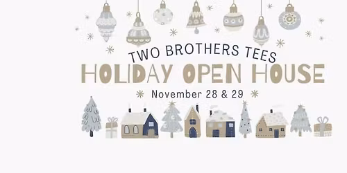 Two Brothers Tees Holiday Open House