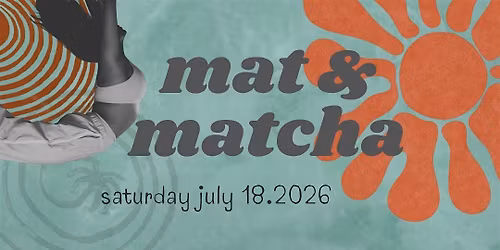 MAT & MATCHA - Yoga, Ceremonial Matcha, Healthy bakes in Clapham