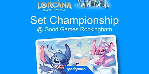 Lorcana Winterspell Set Championship @ Good Games Rockingham
