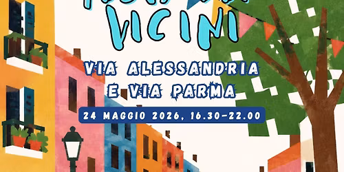 Festa dei Vicini di Via Alessandria e Via Parma