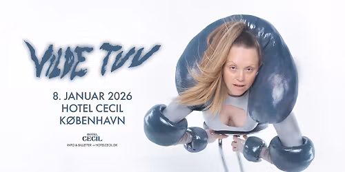 Vilde Tuv (NO) | Hotel Cecil, K\u00f8benhavn