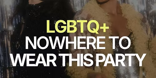 Thursday Dating | Nowhere to Wear This Party LGBTQ+ | Vancouver
