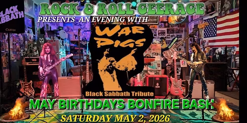 MAY BONFIRE BASH, AN EVENING WITH WAR PIGS 