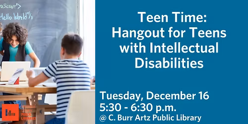 Teen Time: Hangout for Teens with Developmental and Intellectual Disabilities (Ages 13-18)