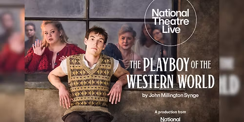 NT Live \u2013 The Playboy of the Western World