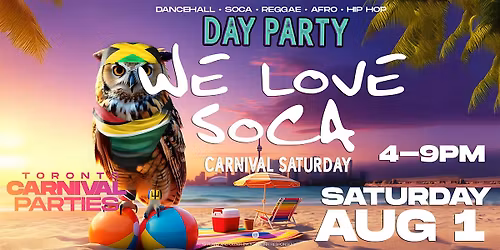 We Love Soca | Caribana Saturday Day Party Toronto 2026