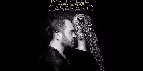 RAFFAELE CASARANO \/\/ European Live Tour 2026