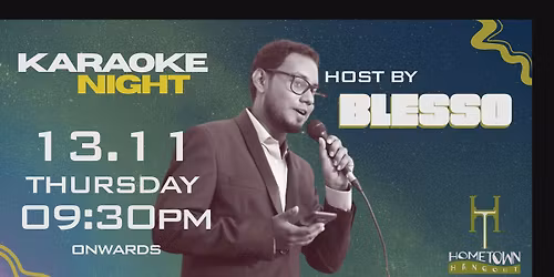 Thursday Karaoke Night host by Blesso at Hometown Hangout
