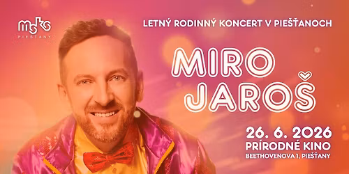 Miro Jaro\u0161 s kapelou - letn\u00fd rodinn\u00fd koncert v Pie\u0161\u0165anoch