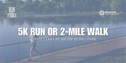 Run the Parks: 5K Run \/ 2-Mile Walk at Water Works Park