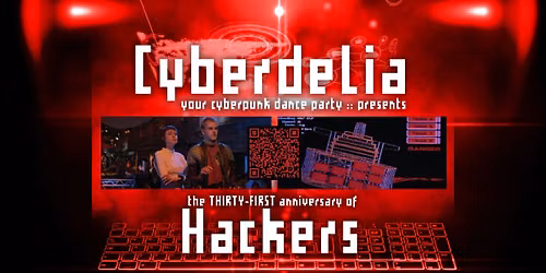Cyberdelia: HACKERS 31st Anniversary!