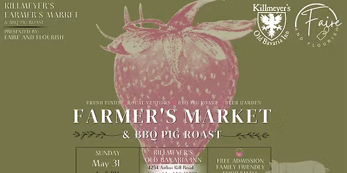 Killmeyer's Farmer\u2019s Market & BBQ Pig Roast by Faire and Flourish