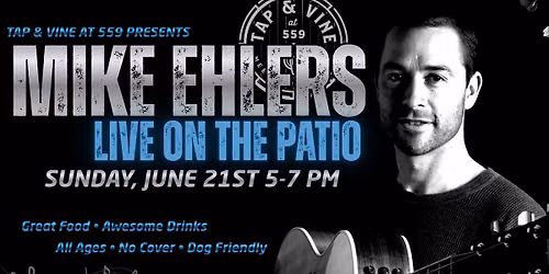 Father's Day Music on the Patio ft. Mike Ehlers