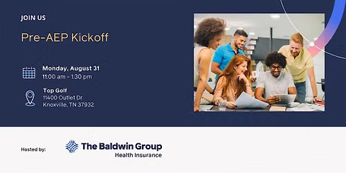 Pre AEP Kick Off | The Baldwin Group