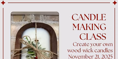 \u2728Candle Making Class: A Cozy Holiday Workshop\u2728