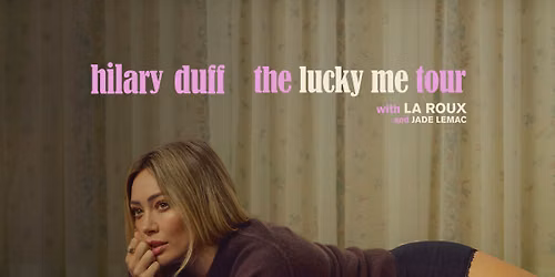 Hilary Duff  La Roux & Jade LeMac