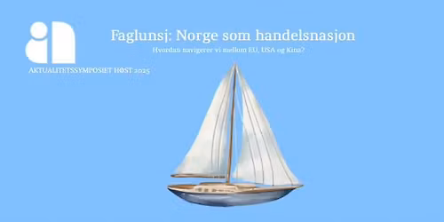 Norge som handelsnasjon: hvordan navigerer vi mellom EU, USA og Kina