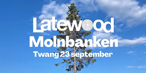 Latewood och Molnbanken \u2013 p\u00e5 Twang 23 september