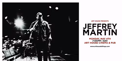 Jeffrey Martin Concert | Art House Presents
