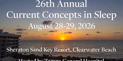 26th Annual Current Concept in Sleep