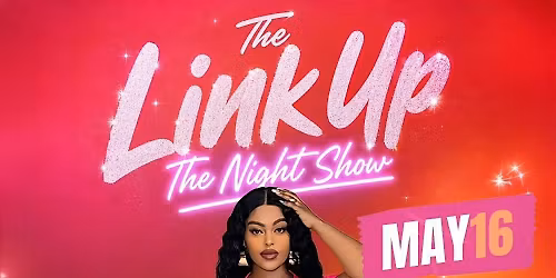 THE LINK UP :THE NIGHT SHOW @ TERMINAL 8