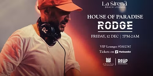 House Of Paradise Present DJ Rodge at La Sirena Beach Lounge