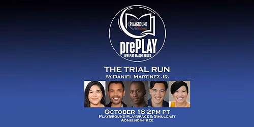 PlayGround prePLAY New Play Reading: The Trial Run