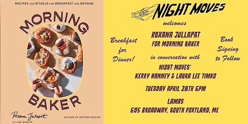 Morning Baker x Night Moves: Breakfast for Dinner with Roxana Jullapat