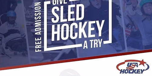 Give Sled Hockey a Try\/Team Recruitment