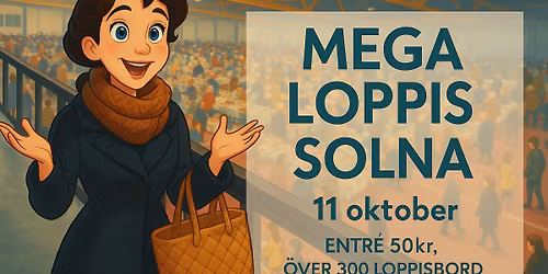 MEGALOPPIS SOLNAHALLEN 11/10 2025