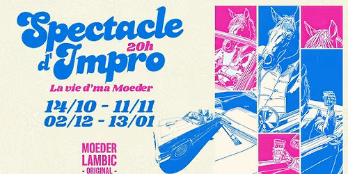 Spectacle d'impro: "La vie d'ma Moeder!"