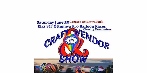 Craft and Vendor show at the Elks 347 Ottumwa Pro Balloon Races Charity Fundraiser