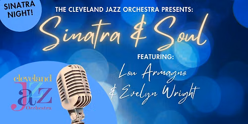 Sinatra & Soul! presented by Cleveland Jazz Orchestra and Lou Armagno