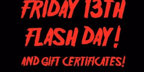 Friday the 13th Flash Day!