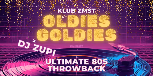 \ud83d\udd25\ud83d\udd25OLDIES GOLDIES x DJ ZUPI\ud83d\udd25\ud83d\udd25