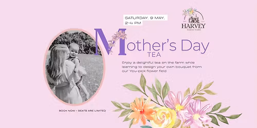 Mother's Day Tea on the Flower Farm