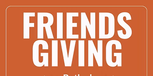 Friendsgiving Potluck