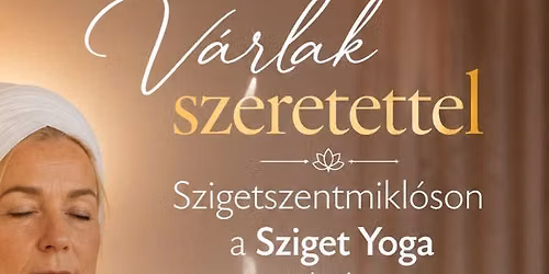 Kundalini J\u00f3ga \u00e9s Mantra Workshop ,ismerked\u00e9s a Kundalini j\u00f3g\u00e1val