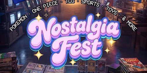 Nostalgia Fest Expo at Square One | FREE 3-Day GTA TCG & Collectibles Show