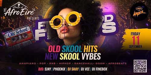 FEEL GOOD FRIDAYS : OLD SKOOL !!
