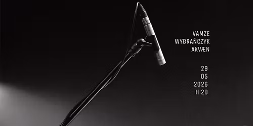 VAMZE WYBRA\u0143CZYK AKV\u00c6N | 29.05.2026 | g. 20:00