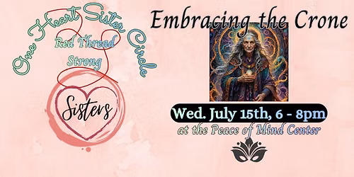 July One Heart Sister Circle: Embracing the Crone