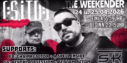 S.I.T.D. - The Weekender - Supports: Beborn Beton \/ Beyond Obsession \/ A Spell Inside \/ Chainreactor