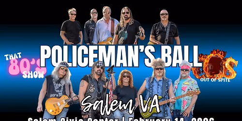 Salem Policeman\u2019s Ball with Out of Spite and That 80\u2019s Show