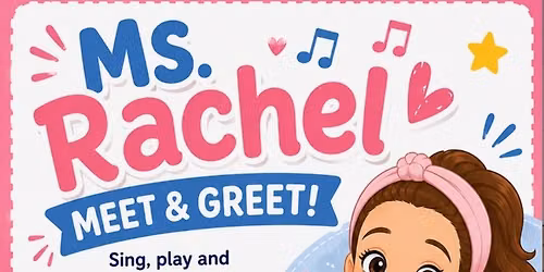 Ms Rachel Meet and Greet \ud83c\udf38\ud83c\udf38\ud83c\udf38