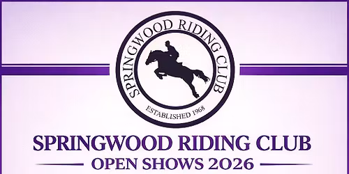 26th April 2026 Springwood Riding Club Show OPEN TO ALL GRASS ROOTS