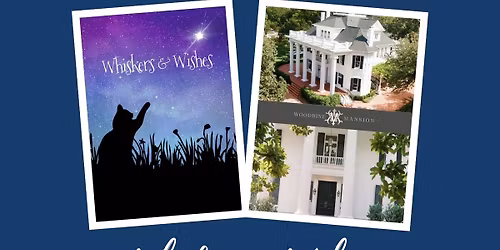 "Whiskers and Wishes" at the Woodbine Mansion